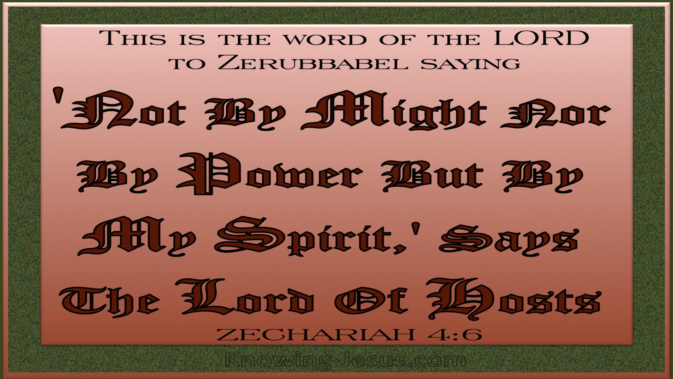Zechariah 4:6  By My Spirit Says The Lord (brown)